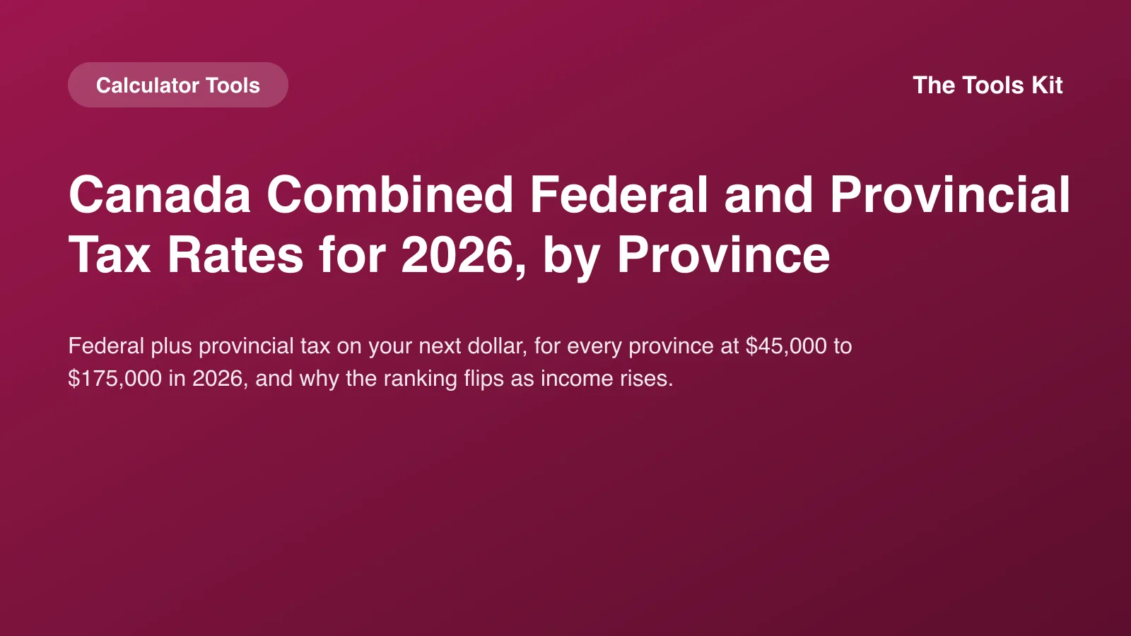 Simple TheToolsKit cover with the title Canada Combined Federal and Provincial Tax Rates for 2026, by Province