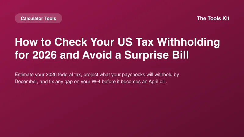 Simple TheToolsKit cover with the title How to Check Your US Tax Withholding for 2026 and Avoid a Surprise Bill
