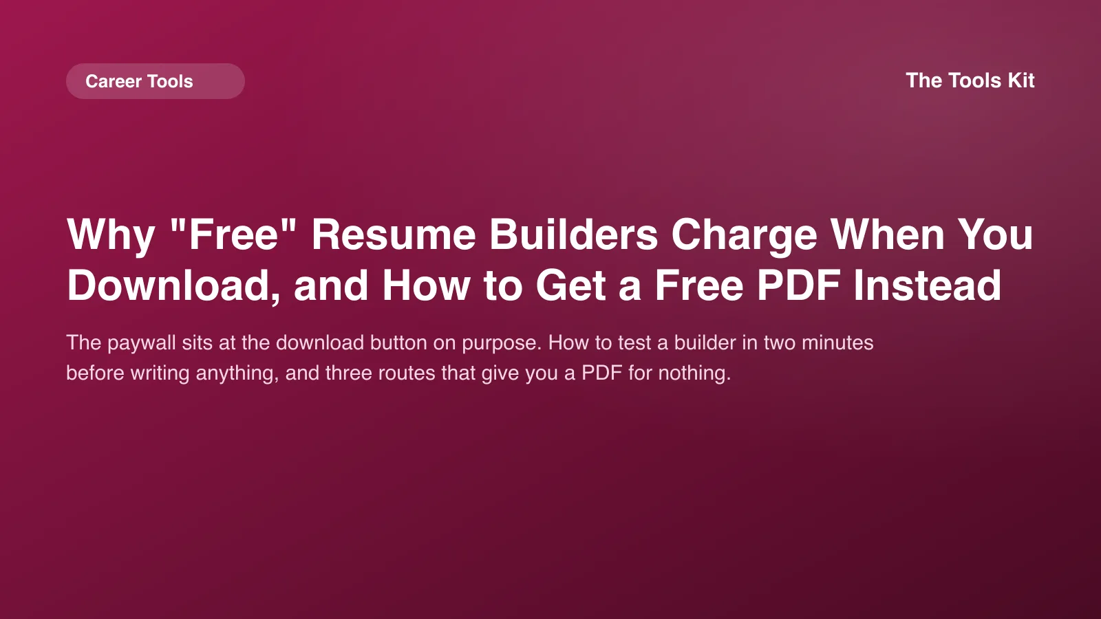 The Tools Kit cover with the title Why Free Resume Builders Charge When You Download on a brand gradient