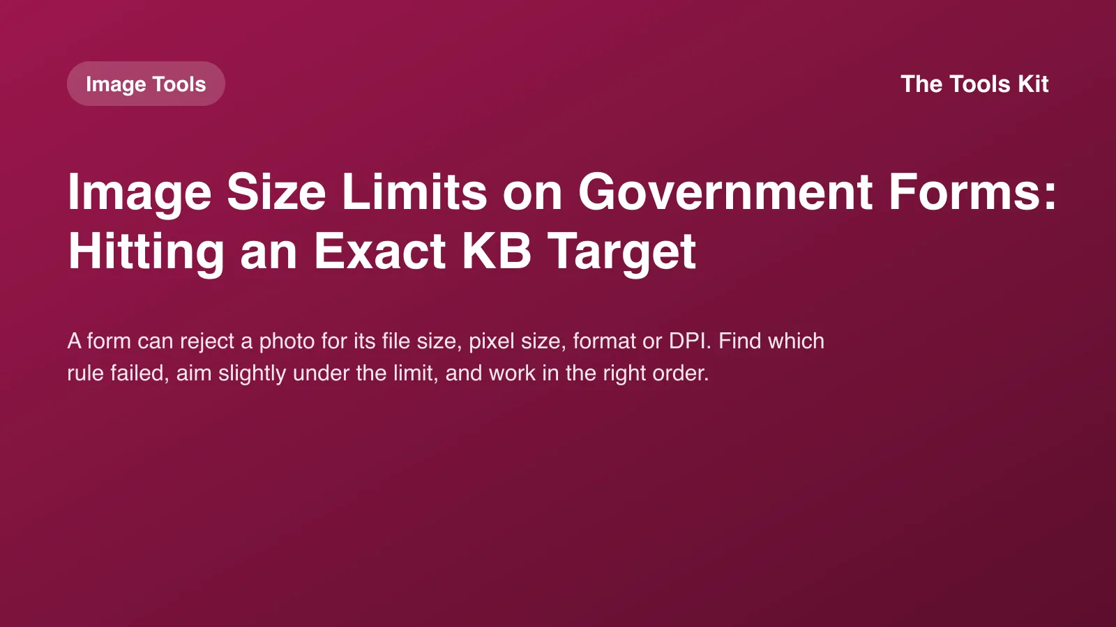 Simple Tools Kit cover with the title Image Size Limits on Government Forms beside an upload box showing a KB limit