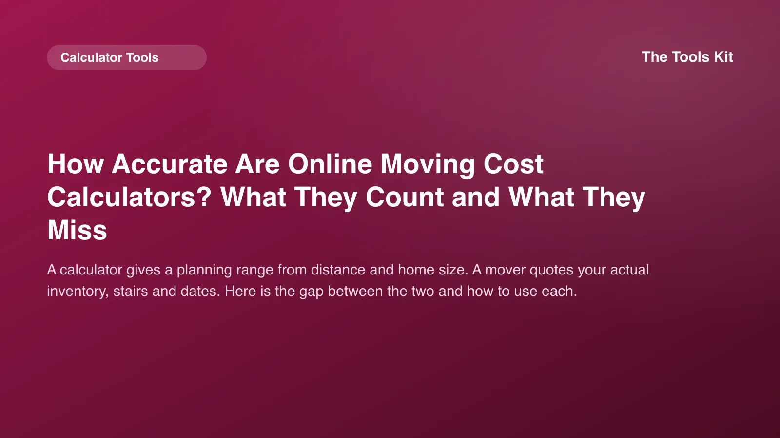 The Tools Kit cover with the title How Accurate Are Online Moving Cost Calculators on a brand gradient